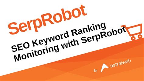SEO Keyword Ranking Monitoring with SerpRobot.